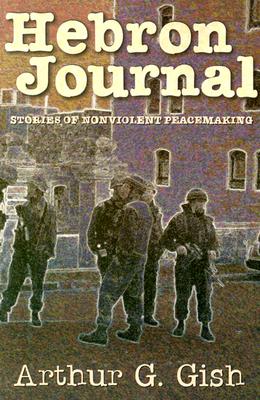 Hebron Journal: Stories of Nonviolent Peacemaking