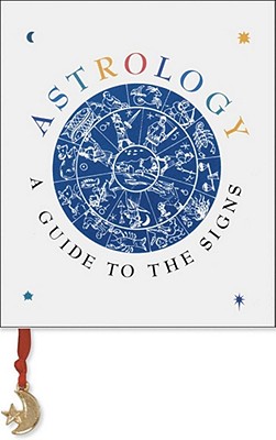 Image for Astrology: A Guide To The Signs Astrology: A Guide To The Signs