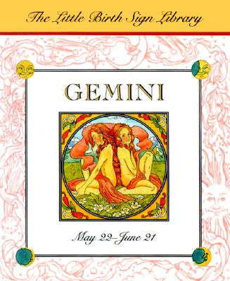 Gemini: The Sign of the Twins (The Little Birth Sign Library)