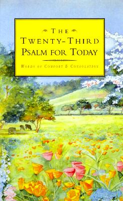 The Twenty-Third Psalm for Today