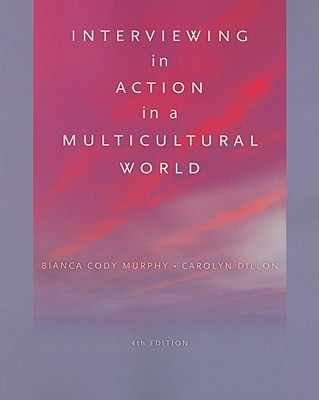 Interviewing in Action in a Multicultural World (Book Only) (HSE 123 Interviewing Techniques)