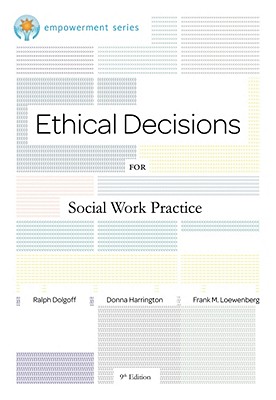 Brooks/Cole Empowerment Series: Ethical Decisions for Social Work Practice (Ethics & Legal Issues)