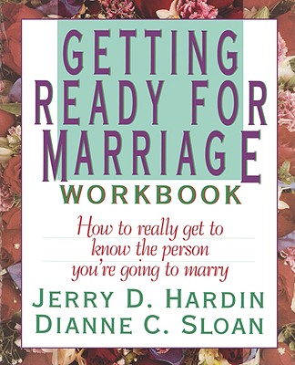 Image for Getting Ready for Marriage Workbook : How to Really Get to Know the Person You're Going to Marry