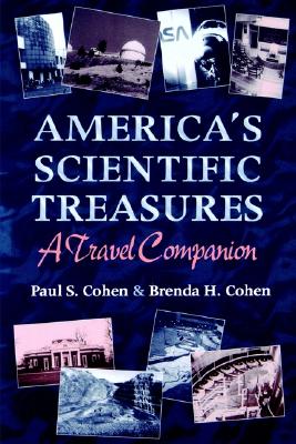 America s Scientific Treasures A Travel Companion