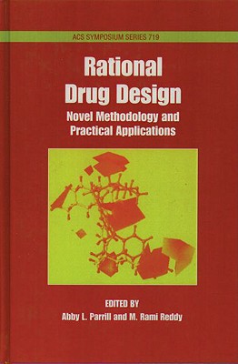 Rational Drug Design: Novel Methodology and Practical Applications (ACS Symposium Series)
