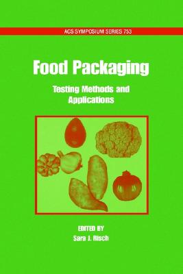 Food Packaging: Testing Methods and Applications (ACS Symposium Series)