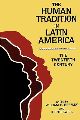 Image for The Human Tradition in Latin America: The Twentieth Century (The Human Tradition around the World series)