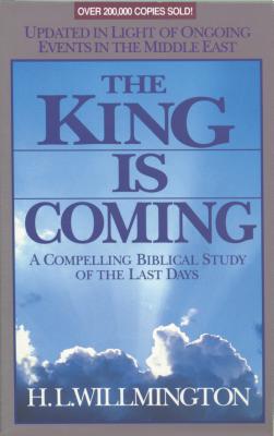 The King is Coming: A Compelling Biblical Study of the Last Days