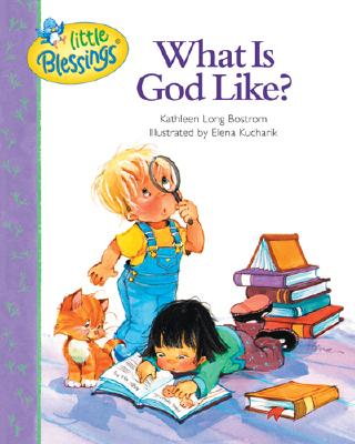 Image for What Is God Like? (Little Blessings)