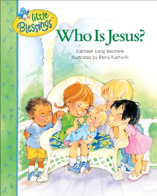 Who Is Jesus (Little Blessings)
