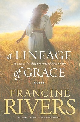 A Lineage of Grace (Christian Softcover Originals)