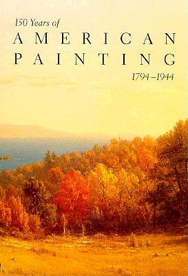 Image for 150 Years of American Painting, 1794-1944