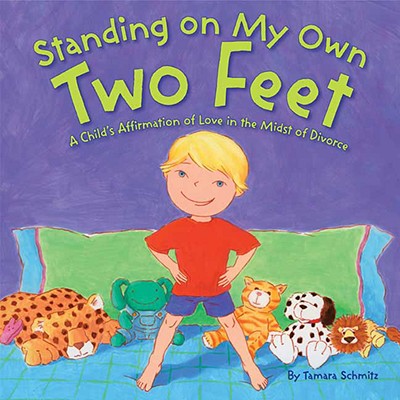Standing on My Own Two Feet: A Child's Affirmation of Love in the Midst of Divorce Image for Standing on My Own Two Feet: A Child's Affirmation of Love in the Midst of Divorce