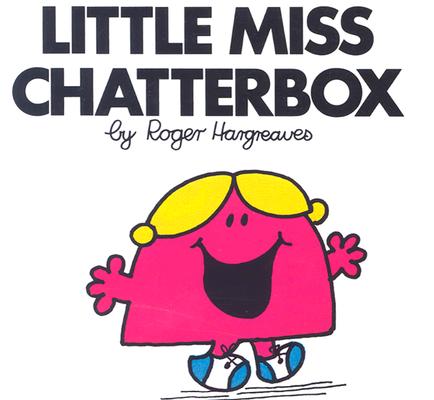 Little Miss Chatterbox (Mr. Men and Little Miss)