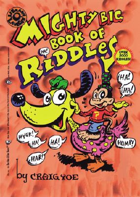 The Mighty Big Book of Riddles (Mighty Big Books), Yoe, Craig The Mighty Big Book of Riddles (Mighty Big Books), Yoe, Craig