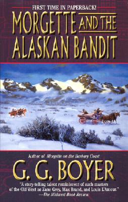 Image for Morgette and the Alaskan Bandit