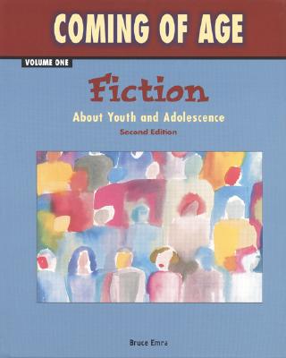 Image for Coming of Age, Vol. 1: Fiction About Youth and Adolescence, Second Edition Coming of Age, Vol. 1: Fiction About Youth and Adolescence, Second Edition
