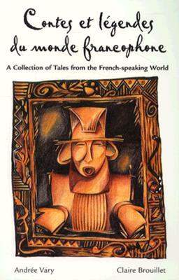 Legends Series, Contes et lgendes du monde francophone (NTC: FOREIGN LANGUAGE MISC)