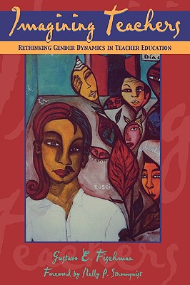 Imagining Teachers : Rethinking Gender Dynamics in the Classroom