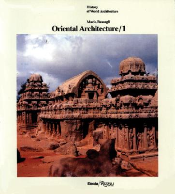 ORIENTAL ARCHITECTURE/1 : INDIA, INDONESIA, INDOCHINA