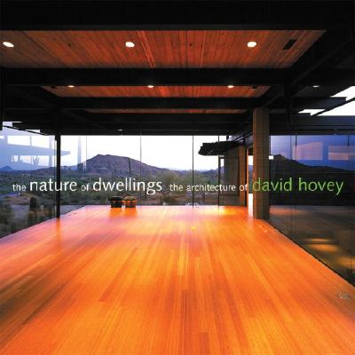 Image for The Nature of Dwellings: The Architecture of David Hovey