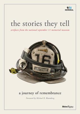 Image for The Stories They Tell: Artifacts from the National September 11 Memorial Museum