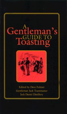 Image for A Gentleman's Guide to Toasting A Gentleman's Guide to Toasting