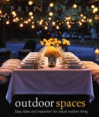 Pottery Barn Outdoor Spaces