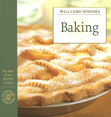 Williams-Sonoma the Best of the Kitchen Library: Baking