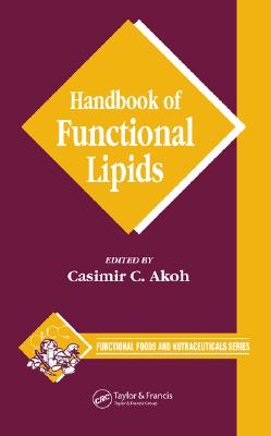 Handbook of Functional Lipids (Functional Foods and Nutraceuticals)