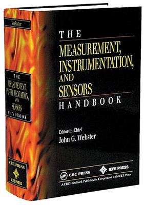 The Measurement, Instrumentation and Sensors Handbook (Electrical Engineering Handbook)
