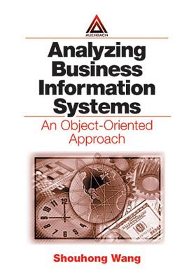Analyzing Business Information Systems An Object-Oriented Approach