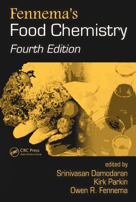 Fennema's Food Chemistry, Fourth Edition (Food Science And Technology)