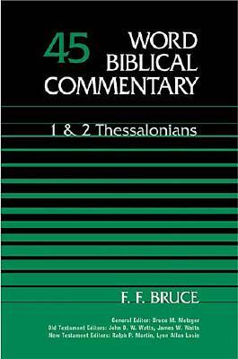 1, 2 Thessalonians. Word Biblical Commentary series #45