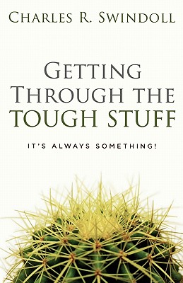 Getting Through the Tough Stuff: It's Always Something!