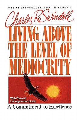 Living Above the Level of Mediocrity