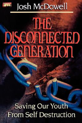 The Disconnected Generation: Saving Our Youth from Self Destruction