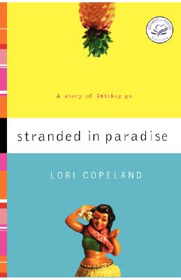 Stranded in Paradise (Women of Faith Fiction)