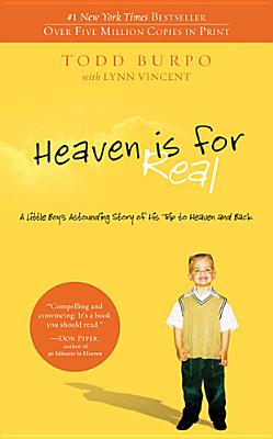 Image for Heaven is for Real: A Little Boy's Astounding Story of His Trip to Heaven and Back