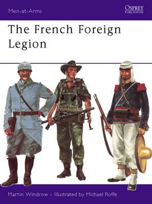 French Foreign Legion (Osprey Men At Arms Series)