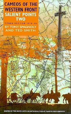 Salient Points Two Cameos of the Western Front Ypres Sector 1914-18