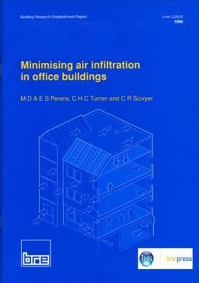 Minimising Air Infiltration in Office Buildings: (BR 265) (Building Research Establishment Report)