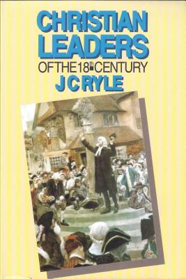 Christian Leaders Of The Eighteenth Century