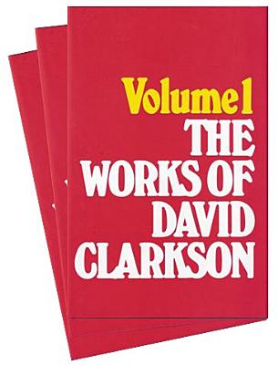 Works of David Clarkson: 3 Volume Set (Revised)