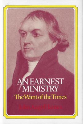 Image for An Earnest Ministry: The Want of the Times