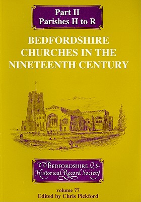 Image for Bedfordshire Churches in the Nineteenth Century II (Publications Bedfordshire Hist Rec Soc) (Pt.2) Pickford, Chris