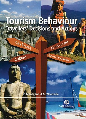 Tourism Behaviour: Travellers' Decisions and Actions