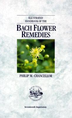 Illustrated Handbook of the Bach Flower Remedies