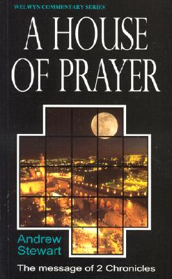 Wcs 2 Chronicles: A House of Prayer (Welwyn Commentary Series)