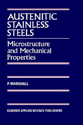 Austenitic Stainless Steels: Microstructure and Mechanical Properties